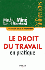 Le droit du travail en pratique
24e édition revue et augmentée