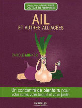 Ail et autres Alliacées. Un concentré de bienfaits pour votre santé, votre beauté et votre jardin