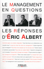 Le management en questions. Les réponses d'Eric Albert
