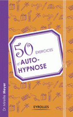 50 exercices d'auto-hypnose