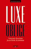 Luxe oblige
2e édition revue et augmentée