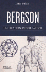Bergson. La création de soi par soi
