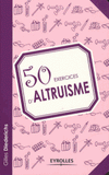 50 exercices d'altruisme