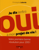 Je dis (enfin) oui à mon projet de vie !