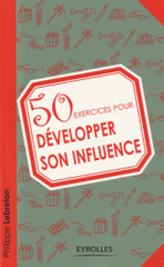 50 exercices pour développer son influence