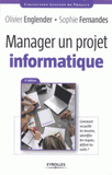 Manager un projet informatique
3e édition
