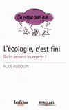 L'écologie, c'est fini. Qu'en pensent les experts ?