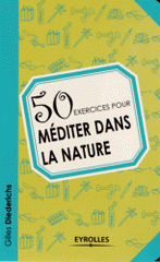 50 exercices pour méditer dans la nature