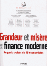 Grandeur et misère de la finance moderne. Regards croisés de 45 économistes
