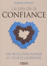 Le prix de la confiance. Une révolution humaine au coeur de l'entreprise