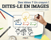 Dites-le en images. Des idées ? Un crayon !
