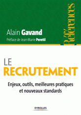 Le recrutement. Enjeux, outils, meilleures pratiques et nouveaux standards