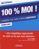 100% moi !. Comme me faire (enfin) confiance