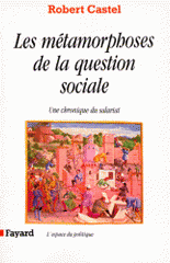 LES METAMORPHOSES DE LA QUESTION SOCIALE. Une chronique du salariat