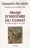 Abrégé d'histoire du climat. Du Moyen Age à nos jours