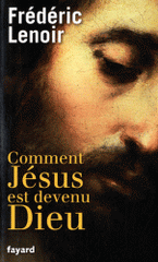 Comment Jésus est devenu Dieu