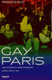 Gay Paris. Une histoire interlope entre 1900 et 1940