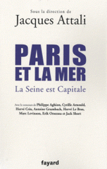 Paris et la mer. La Seine est Capitale