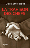 La trahison des chefs. Des politiques aux managers