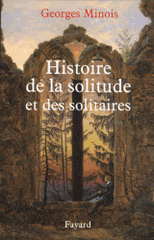 Histoire de la solitude et des solitaires