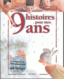 9 histoires pour mes 9 ans
avec 1 CD audio