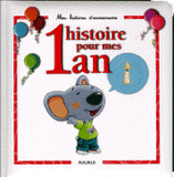 Histoire pour mes 1 ans
avec 1 CD audio