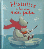 Histoires à lire avec mon papa