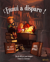 L'ennui a disparu !