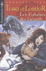 Tessa et Lomfor Tome 4
Les Falaises des Géants