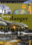 La Terre en danger
avec 1 DVD