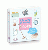 Cherche et trouve pour les bébés. Dans la maison !