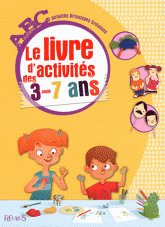 Le livre d'activités des 3-7 ans