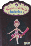 Mademoiselle ballerine. Crée et colorie tes modèles