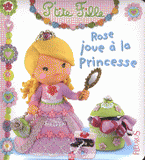 Rose joue à la Princesse