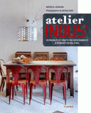 L'atelier indus'. 20 meubles et objets incontournables à renover pas à pas