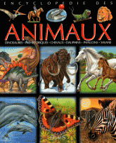 Encyclopédie des animaux. Dinosaures, Préhistoriques, Chevaux, Dauphins, Papillons, Savane