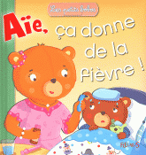 Aïe, ça donne de la fièvre !