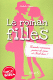 Le roman des filles. Grandes vacances, peines de coeur et Irish love !
