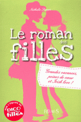 Le roman des filles. Grandes vacances, peines de coeur et Irish love !