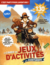 Le cahier de jeux et d'activités des aventuriers