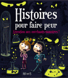 Histoires pour faire peur. Attention aux méchants monstres !