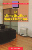 La climatisation dans l'habitat