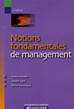 Notions fondamentales de management
5e édition revue et augmentée