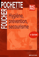 Hygiène, prévention, secourisme Bac Pro Industriels
3e édition