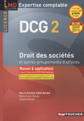 Droit des sociétés et autres groupements d'affaires DCG 2. Manuel et applications
édition 2009-2010