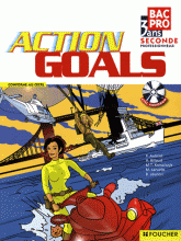 Anglais Action Goals 2nd Bac Pro
avec 1 Cédérom
