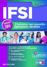 IFSI. S'entraîner aux nouvelles épreuves écrites
édition 2011