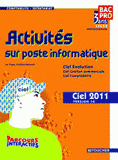 Activites sur poste informatique ciel 2011 version 10
avec 1 Cédérom