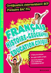 Français Histoire-Géographie Instruction civique 1e Bac pro certification intermédiaire BEP