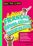 Français, histoire - géographie, éducation civique. BAC pro 3 ans